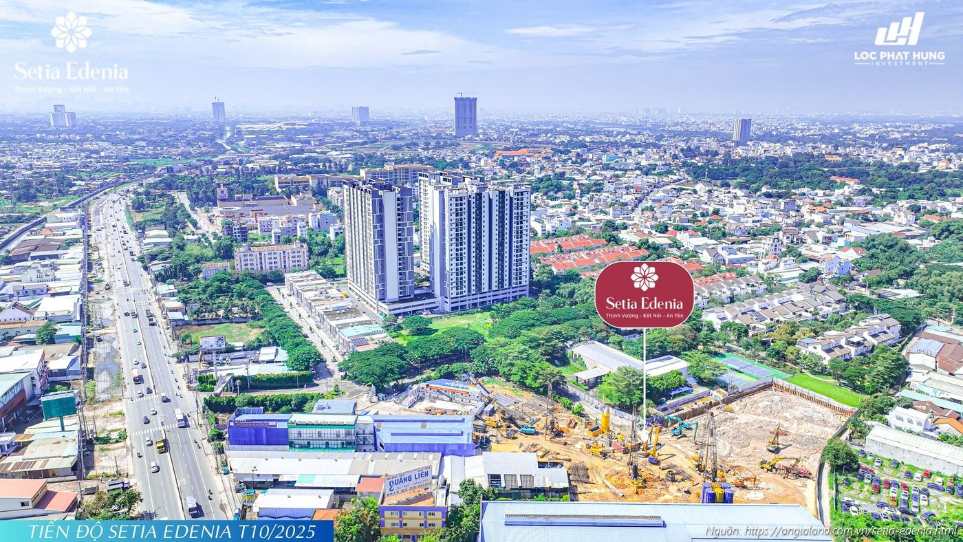Cập nhật tiến độ xây dựng tháng 10/2025 dự án Setia Edenia, Phường Lái Thiêu, TP. Hồ Chí Minh