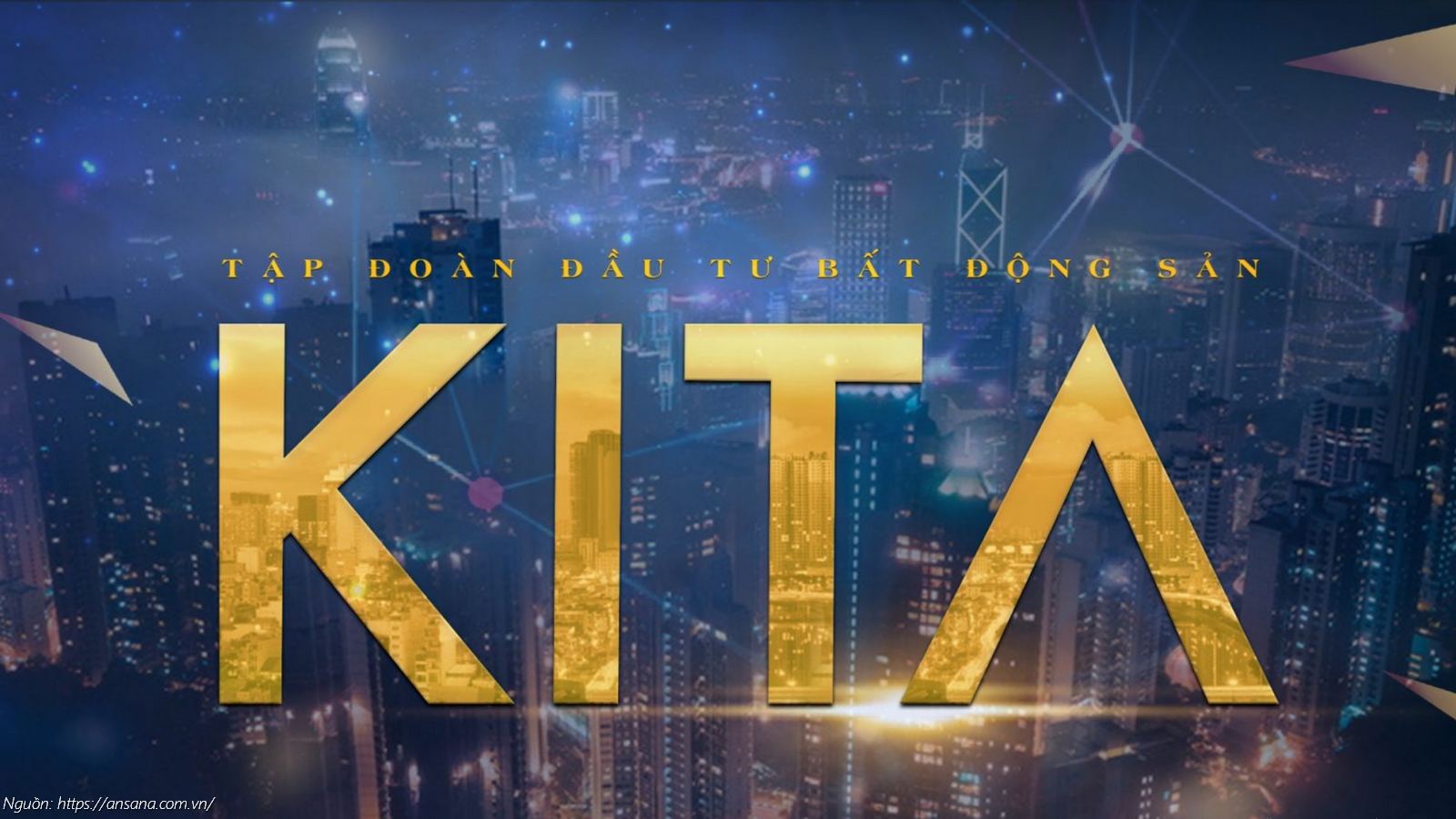 Thông tin năng lực Chủ đầu tư dự án căn hộ Ansana by Kita Bình Tân - Tập đoàn KITA Group