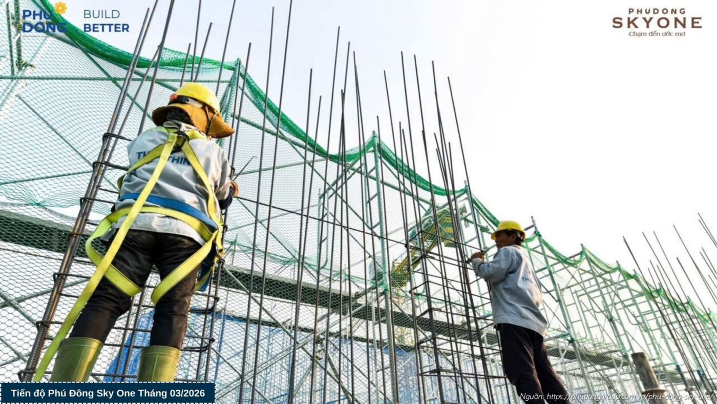 Tiến độ xây dựng tháng 03/2026 dự án Phú Đông SkyOne